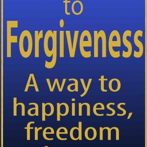 Four Steps to Forgiveness - William Fergus Martin, E-BOOK